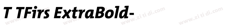 T TFirs ExtraBold字体转换